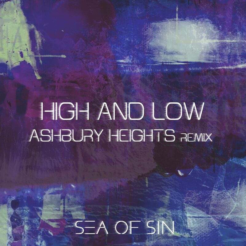 Sea of Sin - High and Low (Ashbury Heights Remix)